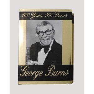 George Burns 100 Years 100 Stories 1996 Hardcover Jacket